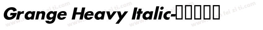 Grange Heavy Italic字体转换